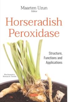 Horseradish Peroxidase: Structure, Functions and Applications