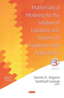 Mathematical Modeling for the Solution of Equations and Systems of Equations with Applications. Volume III