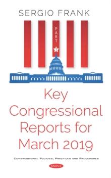 Key Congressional Reports for March 2019. Part I