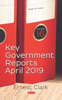 Key Government Reports. Volume 16: April 2019