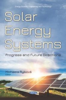 Solar Energy Systems: Progress and Future Directions