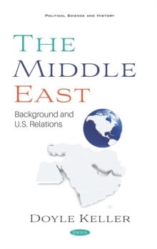 The Middle East: Background and U.S. Relations