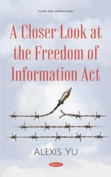 A Closer Look at the Freedom of Information Act