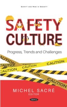 Safety Culture: Progress, Trends and Challenges