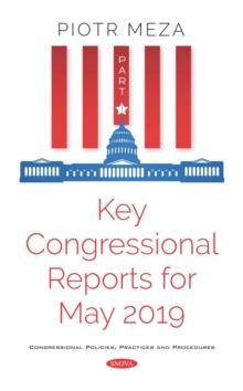 Key Congressional Reports for May 2019. Part I