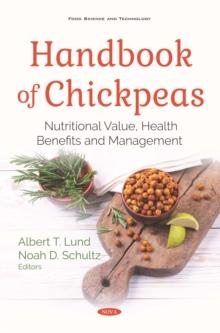 Handbook of Chickpeas: Nutritional Value, Health Benefits and Management