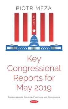 Key Congressional Reports for May 2019. Part IV