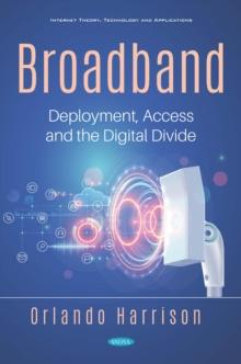 Broadband: Deployment, Access and the Digital Divide