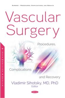 Vascular Surgery: Procedures, Complications and Recovery