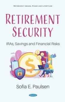 Retirement Security: IRAs, Savings and Financial Risks