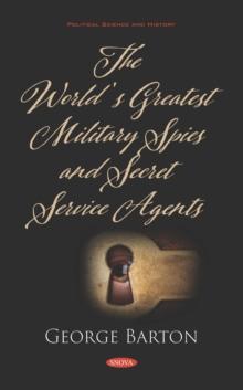 The World's Greatest Military Spies and Secret Service Agents