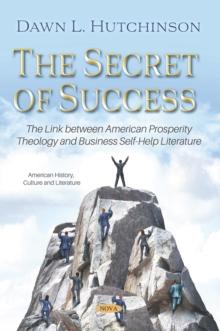 The Secret of Success: The Link between American Prosperity Theology and Business Self-Help Literature