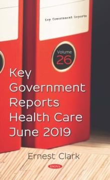 Key Government Reports. Volume 26: Health Care - June 2019