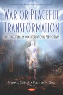 War or Peaceful Transformation: Multidisciplinary and International Perspectives