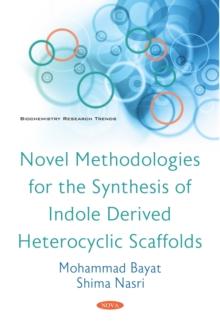 Novel Methodologies for the Synthesis of Indole Derived Heterocyclic Scaffolds