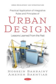 Practical Application of Integrative Rules and Principles of Urban Design: Lessons Learned From the Past