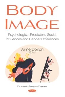 Body Image: Psychological Predictors, Social Influences and Gender Differences