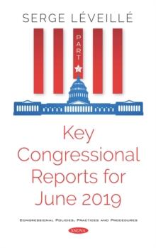 Key Congressional Reports for June 2019. Part II