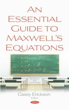 An Essential Guide to Maxwell's Equations