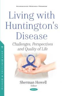 Living with Huntington's Disease: Challenges, Perspectives and Quality of Life