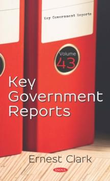 Key Government Reports. Volume 43