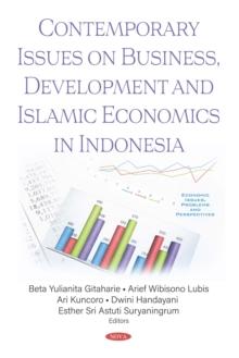 Contemporary Issues on Business, Development and Islamic Economics in Indonesia