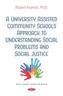 A University Assisted Community Schools Approach to Understanding Social Problems and Social Justice