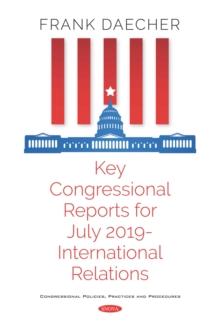 Key Congressional Reports for July 2019 - International Relations