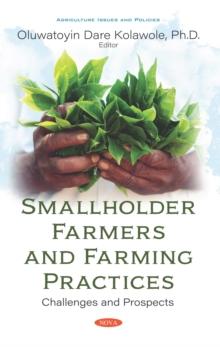 Smallholder Farmers and Farming Practices: Challenges and Prospects