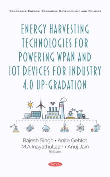 Energy Harvesting Technologies for Powering WPAN and IoT Devices for Industry 4.0 Up-Gradation