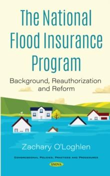 The National Flood Insurance Program: Background, Reauthorization and Reform