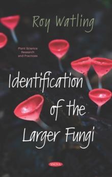 Identification of the Larger Fungi