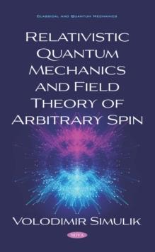 Relativistic Quantum Mechanics and Field Theory of Arbitrary Spin