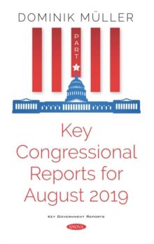 Key Congressional Reports for August 2019. Part I