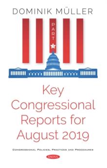 Key Congressional Reports for August 2019. Part III