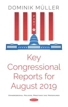 Key Congressional Reports for August 2019. Part IX