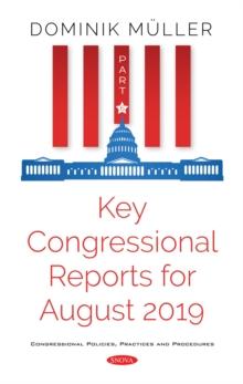 Key Congressional Reports for August 2019. Part VI