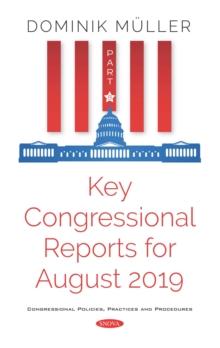 Key Congressional Reports for August 2019. Part VIII