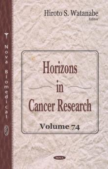 Horizons in Cancer Research. Volume 74