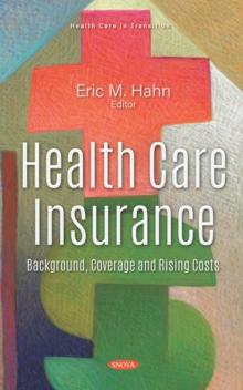 Health Care Insurance: Background, Coverage and Rising Costs