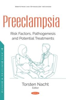 Preeclampsia: Risk Factors, Pathogenesis and Potential Treatments