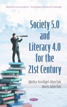 Society 5.0 and Literacy 4.0 for the 21st Century