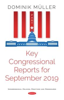 Key Congressional Reports for September 2019. Part I