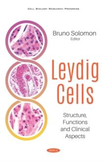 Leydig Cells: Structure, Functions and Clinical Aspects