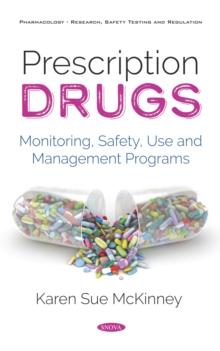 Prescription Drugs: Monitoring, Safety, Use and Management Programs