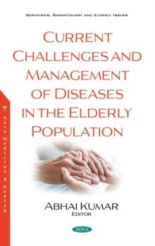 Current Challenges and Management of Diseases in the Elderly Population