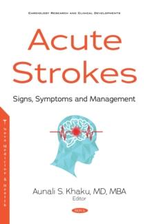 Acute Strokes: Signs, Symptoms and Management