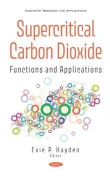 Supercritical Carbon Dioxide: Functions and Applications