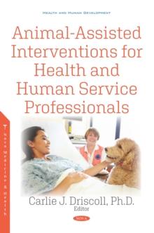 Animal-Assisted Interventions for Health and Human Service Professionals