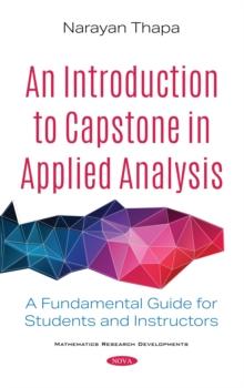 An Introduction to Capstone in Applied Analysis: A Fundamental Guide for Students and Instructors